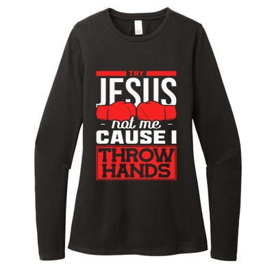 Try Jesus Not Me Cause I Throw Hands Boxing Womens CVC Long Sleeve Shirt