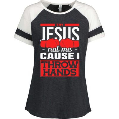 Try Jesus Not Me Cause I Throw Hands Boxing Enza Ladies Jersey Colorblock Tee