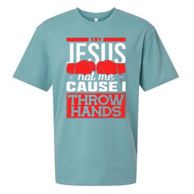 Try Jesus Not Me Cause I Throw Hands Boxing Sueded Cloud Jersey T-Shirt