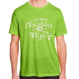 The Joy Of Christmas Is Family Adult ChromaSoft Performance T-Shirt