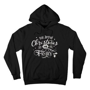 The Joy Of Christmas Is Family Hoodie