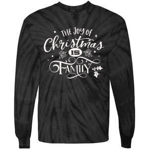 The Joy Of Christmas Is Family Tie-Dye Long Sleeve Shirt