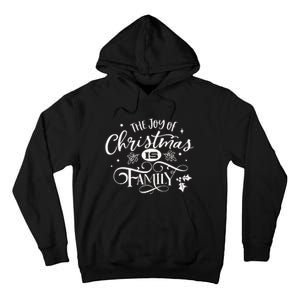 The Joy Of Christmas Is Family Tall Hoodie