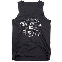 The Joy Of Christmas Is Family Tank Top