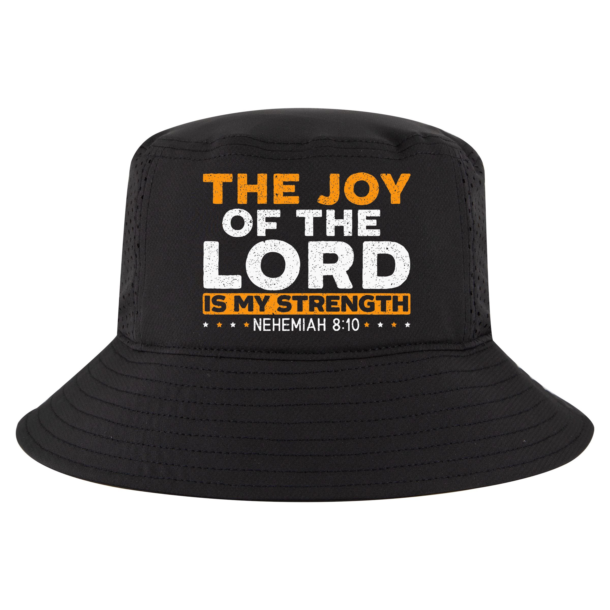 The Joy Of The Lord Is My Strength Christian Believer Cool Comfort Performance Bucket Hat