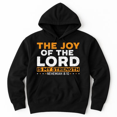 The Joy Of The Lord Is My Strength Christian Believer Hoodie