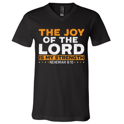 The Joy Of The Lord Is My Strength Christian Believer V-Neck T-Shirt
