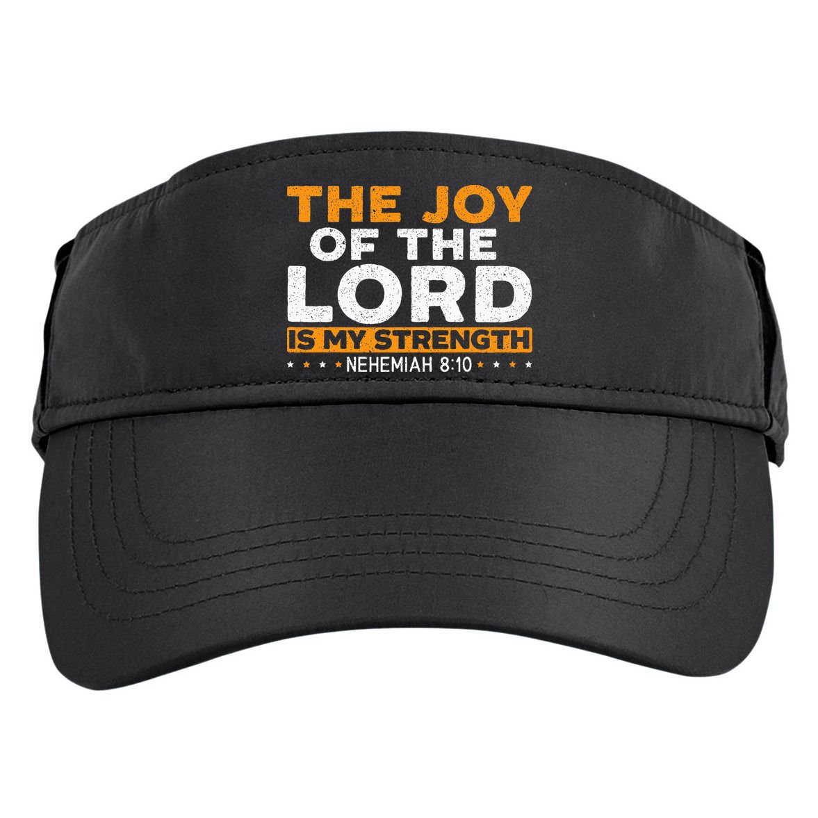 The Joy Of The Lord Is My Strength Christian Believer Adult Drive Performance Visor