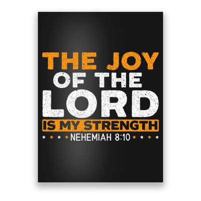 The Joy Of The Lord Is My Strength Christian Believer Poster