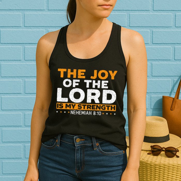 The Joy Of The Lord Is My Strength Christian Believer Womens Tank Top
