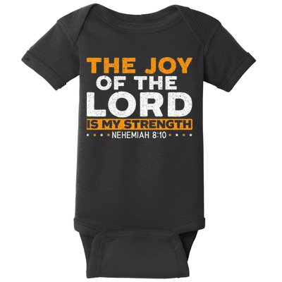 The Joy Of The Lord Is My Strength Christian Believer Baby Bodysuit