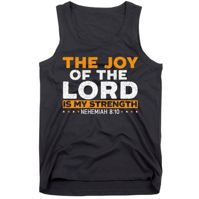 The Joy Of The Lord Is My Strength Christian Believer Tank Top