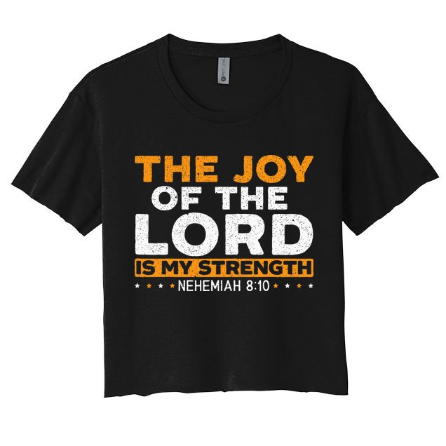 The Joy Of The Lord Is My Strength Christian Believer Crop Top