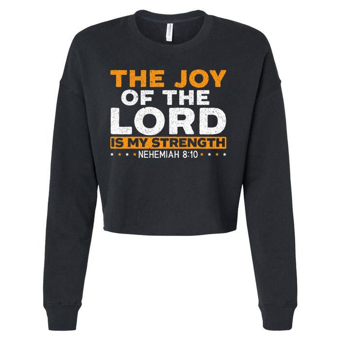 The Joy Of The Lord Is My Strength Christian Believer Cropped Pullover Crew