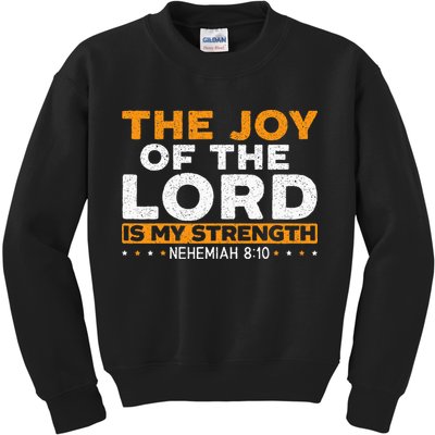 The Joy Of The Lord Is My Strength Christian Believer Kids Sweatshirt