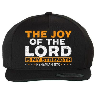 The Joy Of The Lord Is My Strength Christian Believer Wool Snapback Cap