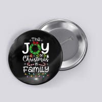 The Joy Of Christmas Is Family Xmas Family Button