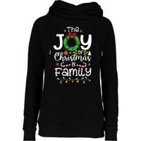 The Joy Of Christmas Is Family Xmas Family Womens Funnel Neck Pullover Hood