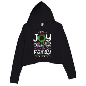 The Joy Of Christmas Is Family Xmas Family Crop Fleece Hoodie