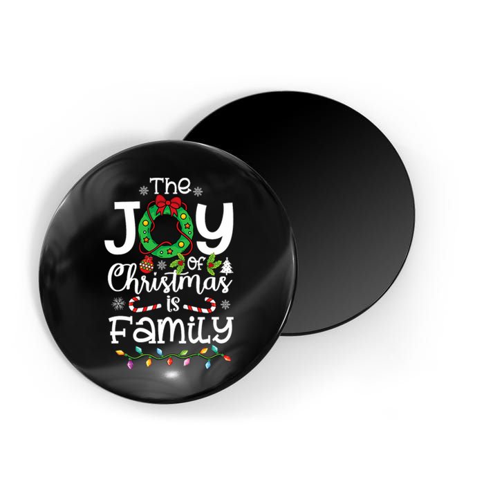 The Joy Of Christmas Is Family Xmas Family Magnet