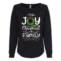 The Joy Of Christmas Is Family Xmas Family Womens California Wash Sweatshirt