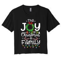 The Joy Of Christmas Is Family Xmas Family Women's Crop Top Tee