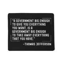 Thomas Jefferson Quote A Government Big Enough Liberty Mousepad