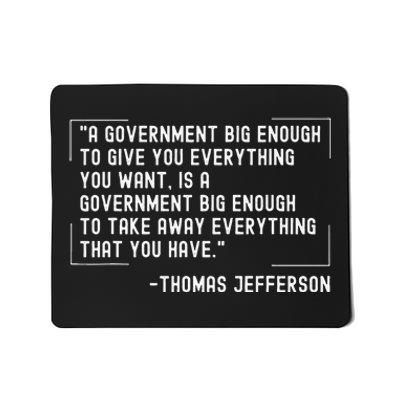 Thomas Jefferson Quote A Government Big Enough Liberty Mousepad