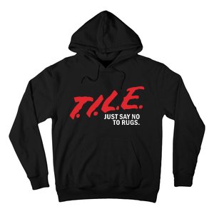 Tile Just Say No To Rugs Hoodie