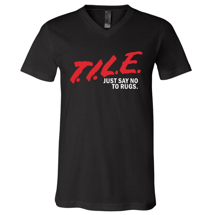 Tile Just Say No To Rugs V-Neck T-Shirt