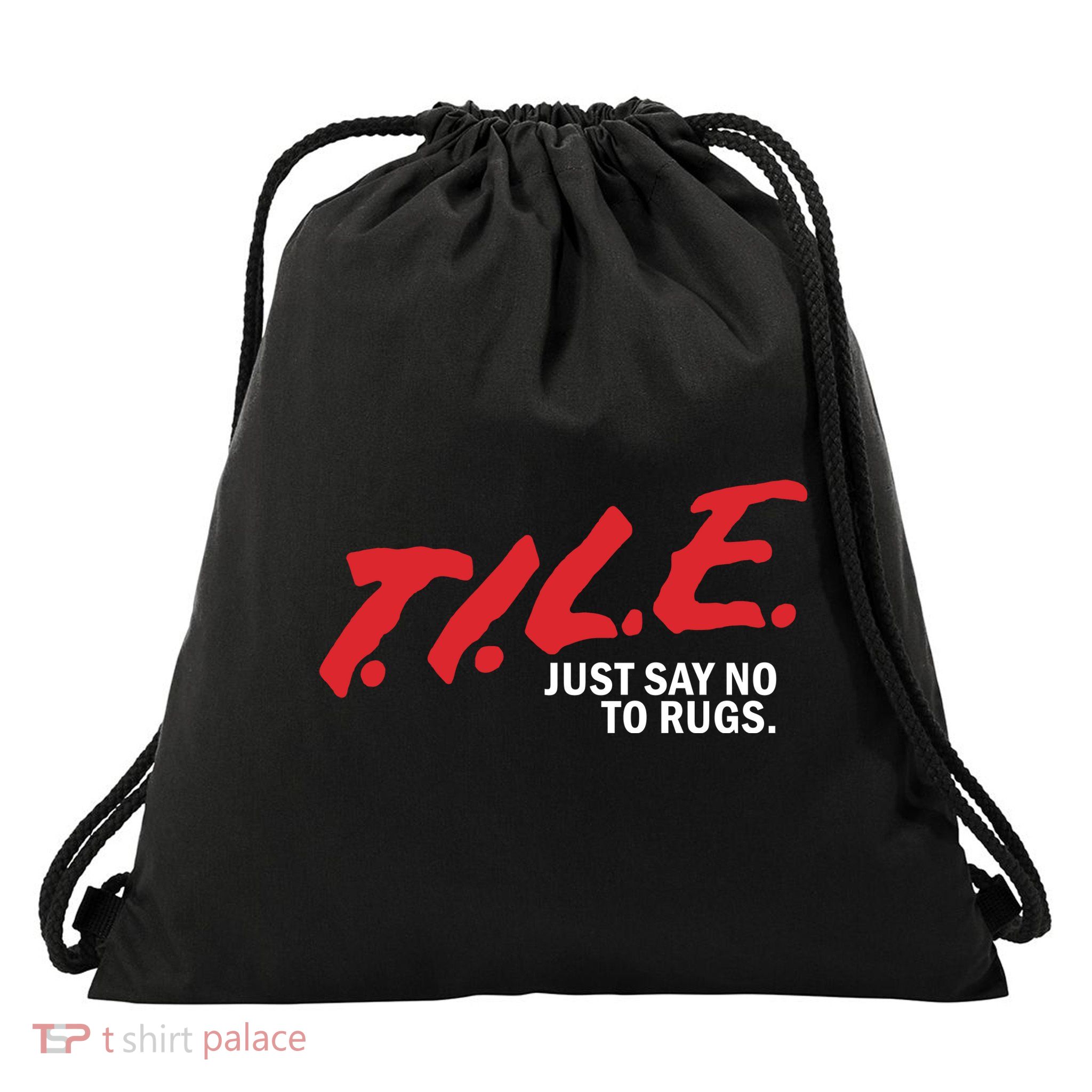 Tile Just Say No To Rugs Drawstring Bag