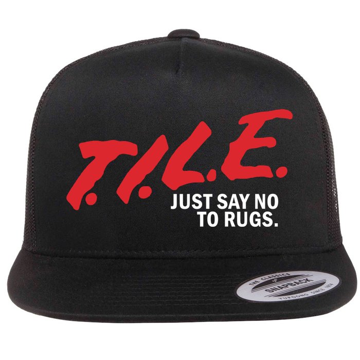 Tile Just Say No To Rugs Flat Bill Trucker Hat