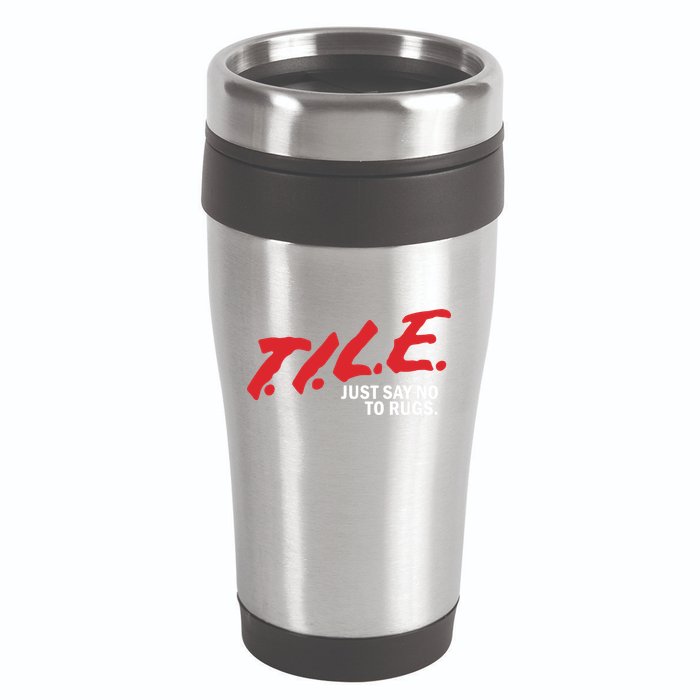 Tile Just Say No To Rugs 16oz Travel Tumbler