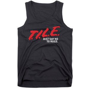 Tile Just Say No To Rugs Tank Top