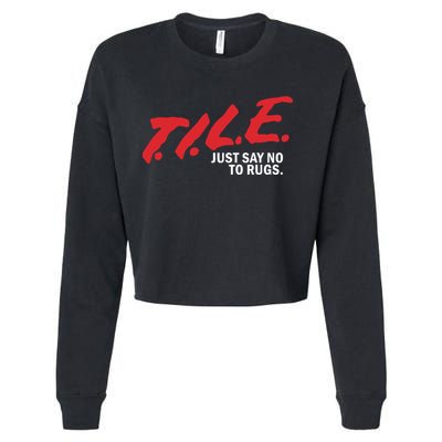 Tile Just Say No To Rugs Cropped Pullover Crew