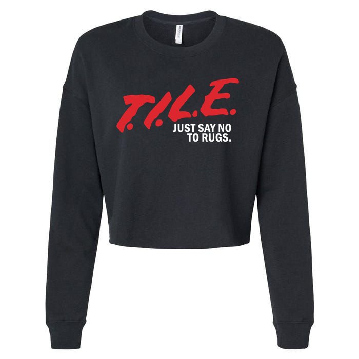 Tile Just Say No To Rugs Cropped Pullover Crew