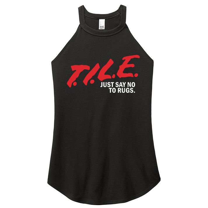 Tile Just Say No To Rugs Women's Perfect Tri Rocker Tank
