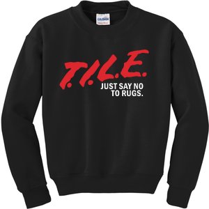 Tile Just Say No To Rugs Kids Sweatshirt