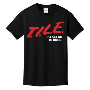 Tile Just Say No To Rugs Kids T-Shirt