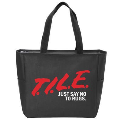 Tile Just Say No To Rugs Zip Tote Bag