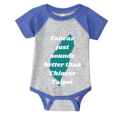 Taiwan Just Sounds Better Than Chinese Taipei Humour Quote Gift Infant Baby Jersey Bodysuit