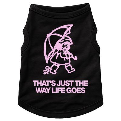 ThatS Just The Way Life Goes Doggie Tank