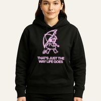 ThatS Just The Way Life Goes Hoodie