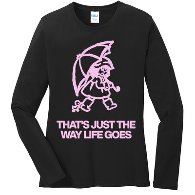 ThatS Just The Way Life Goes Ladies Long Sleeve Shirt