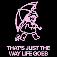 ThatS Just The Way Life Goes Womens T-Shirt