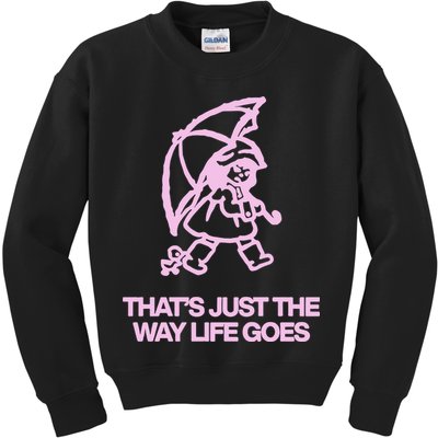 ThatS Just The Way Life Goes Kids Sweatshirt