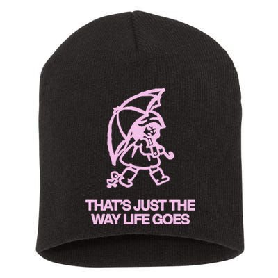 ThatS Just The Way Life Goes Short Acrylic Beanie