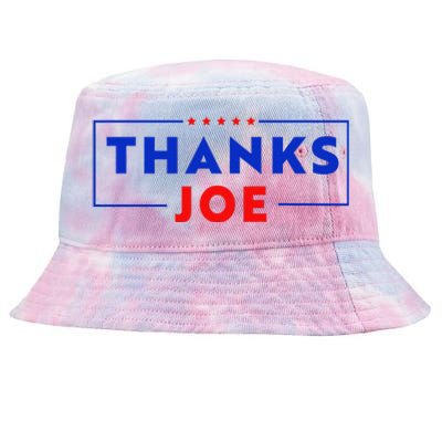 Thanks Joe Thank You Joe Biden Thank You President Tie-Dyed Bucket Hat