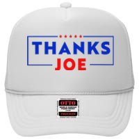 Thanks Joe Thank You Joe Biden Thank You President High Crown Mesh Back Trucker Hat