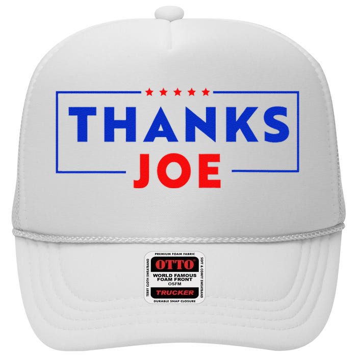 Thanks Joe Thank You Joe Biden Thank You President High Crown Mesh Back Trucker Hat